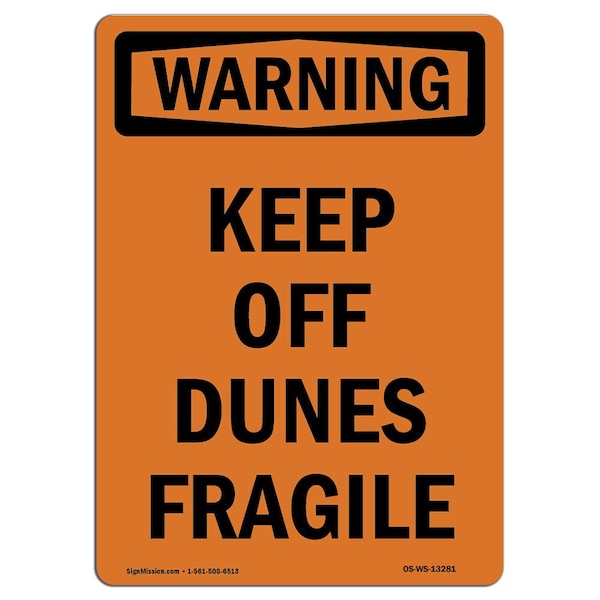 OSHA WARNING Sign, Keep Off Dunes Fragile, 14in X 10in Aluminum, 10" W, 14" L, Portrait